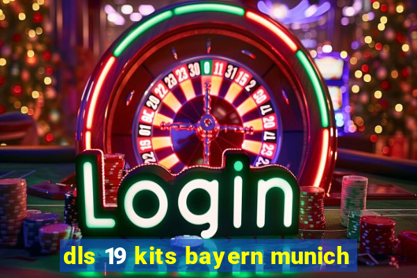 dls 19 kits bayern munich